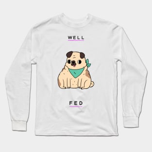 Well Fed Long Sleeve T-Shirt